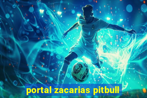 portal zacarias pitbull